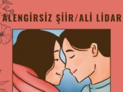 Alengirsiz Şiir Ali Lidar Ali Lidar Alengirsiz şiir