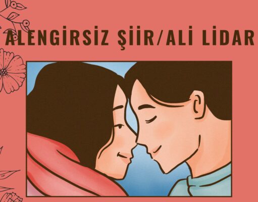 Alengirsiz Şiir Ali Lidar Ali Lidar Alengirsiz şiir
