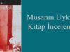 Musanın Uykusu Kitap İncelemesi Musanın Uykusu Kitap İncelemesi