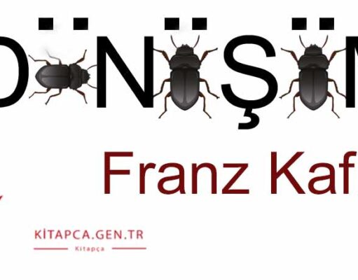 Franz Kafka “Dönüşüm” Kitap İncelemesi Franz Kafka "Dönüşüm" Kitap İncelemesi