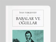 İvan Turgenyev Babalar ve Oğullar Kitap İncelemesi babalar-ve-ogullar