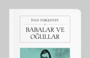 İvan Turgenyev Babalar ve Oğullar Kitap İncelemesi babalar-ve-ogullar