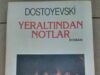 Yeraltından Notlar Kitap İncelemesi Yeraltından Notlar Kitap İncelemesi