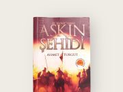 Aşkın Şehidi Kitap İncelemesi Aşkın Şehidi Ahmet Turgut