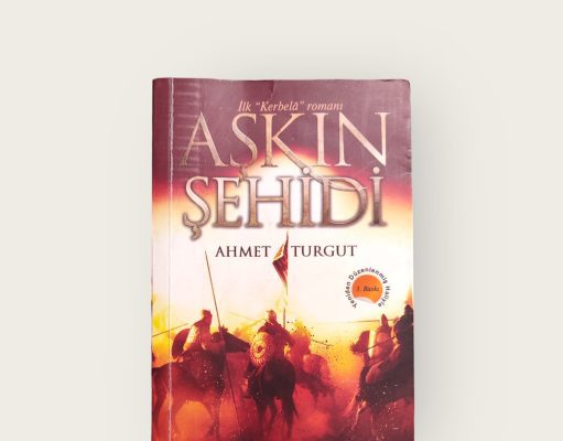 Aşkın Şehidi Kitap İncelemesi Aşkın Şehidi Ahmet Turgut